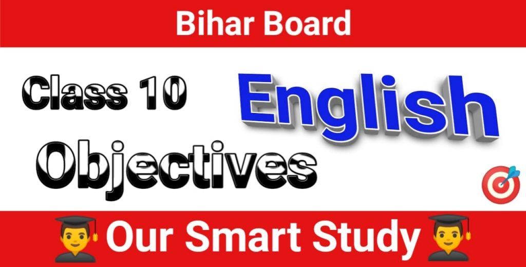 bihar board solution class 10 objective question, Bihar Board Class 10th English Objective Question, class 10 english chapter 1 objective questions