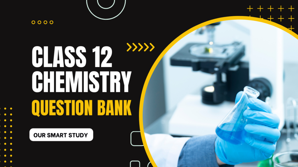 12th chemistry question bank pdf download, 12th chemistry question bank, 12th class chemistry question answer