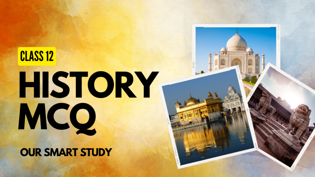 Class 12th History MCQ Chapter 4, 12th history mcq in hindi bihar board, Class 12 History Objective Question in Hindi PDF